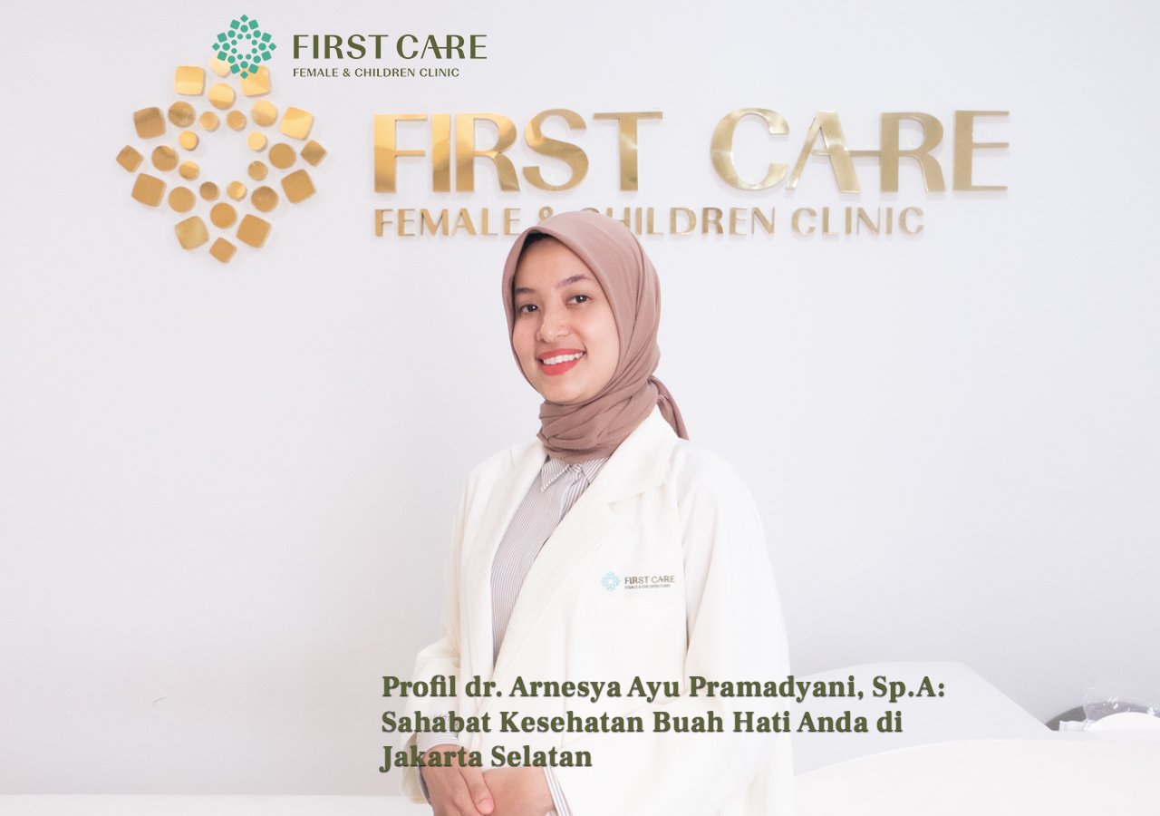 Profil dr. Arnesya Ayu Pramadyani, Sp.A: Sahabat Kesehatan Buah Hati Anda di Jakarta Selatan